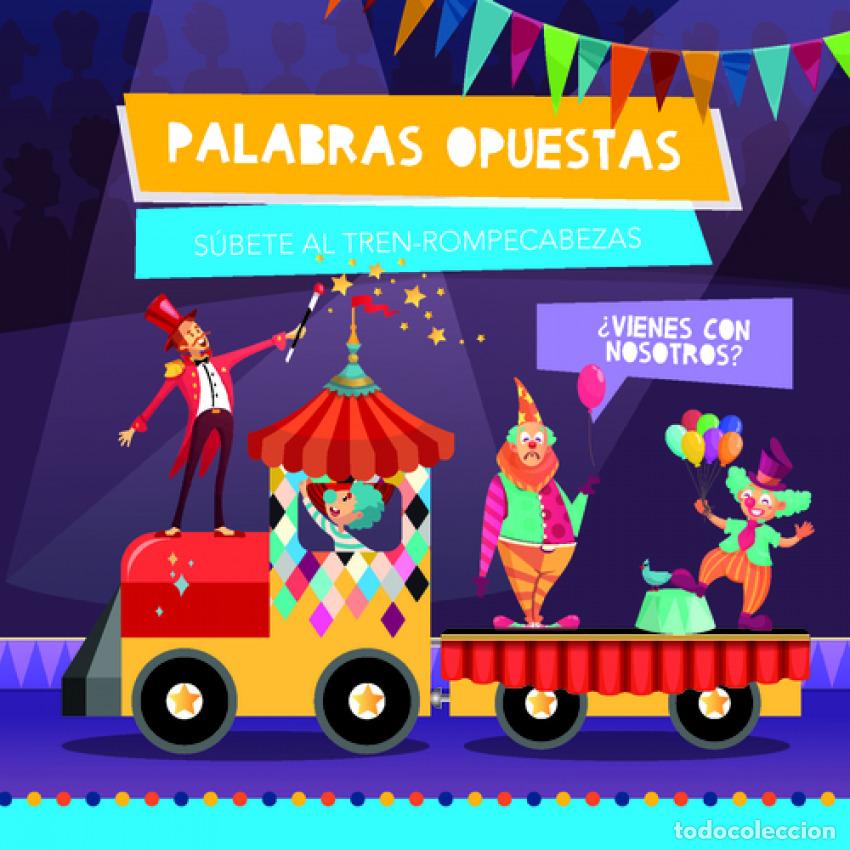 Libri: PALABRAS OPUESTAS (&rdquo;TREN ROMPECABEZAS&rdquo;) - AA.VV.