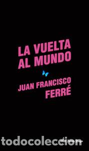 Livros: VUELTA AL MUNDO,LA - FERRE, JUAN FRANCISCO