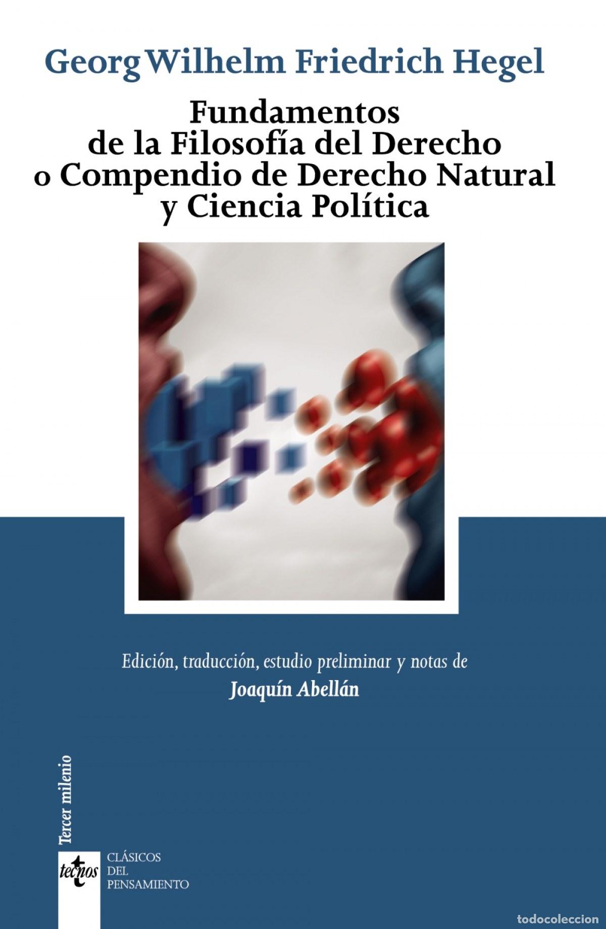 Libri: FUNDAMENTOS DE LA FILOSOF&Iacute;A DEL DERECHO O COMPENDIO DE DERECHO NATURAL Y CIENCIA - Hegel, Georg Wilh