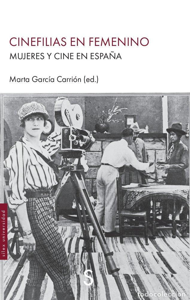 Libros: CINEFILAS EN FEMENINO - GARCIA CARRION, MARTA (ED.)