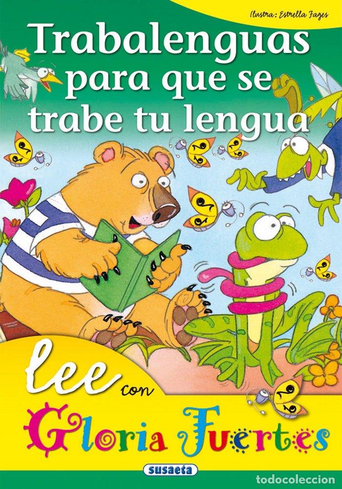 Libros: TRABALENGUAS PARA QUE SE TRABE TU LENGUA - FUERTES, GLORIA
