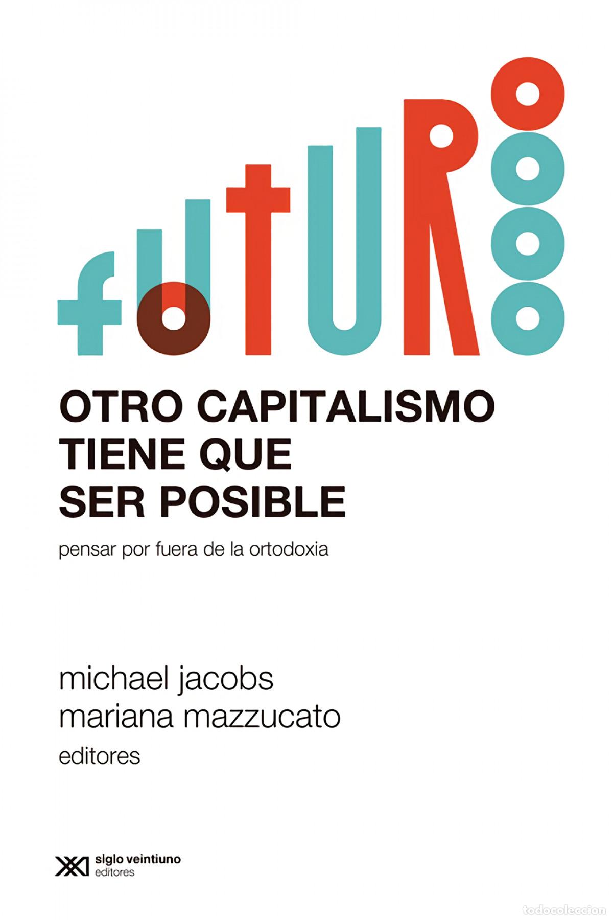 Livros: OTRO CAPITALISMO TIENE QUE SER POSIBLE - AA.VV. Traducci&oacute;n: Rucavado Rojas, Mario