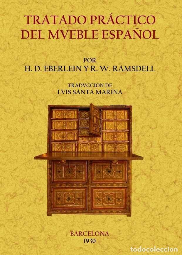 Livros: TRATADO PRACTICO DEL MUEBLE ESPA&Ntilde;OL - EBERLEIN, HAROLD DONALDSON