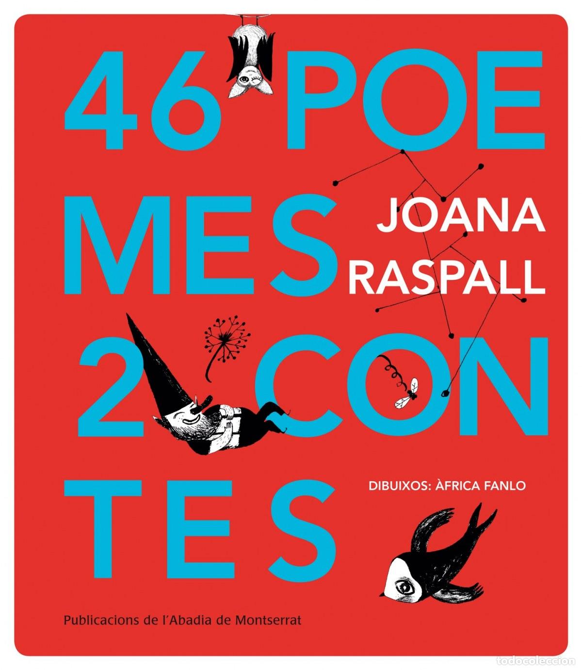 B&uuml;cher: 46 POEMES 2 CONTES - Raspall I Juanola, Joana