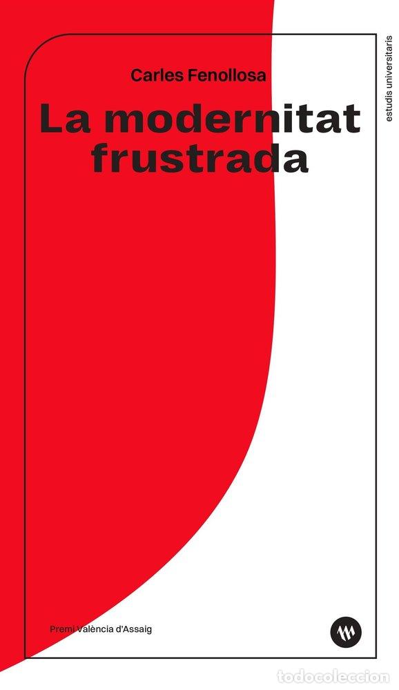 books: LA MODERNITAT FRUSTRADA - FENOLLOSA LAGUARDA, CARLES