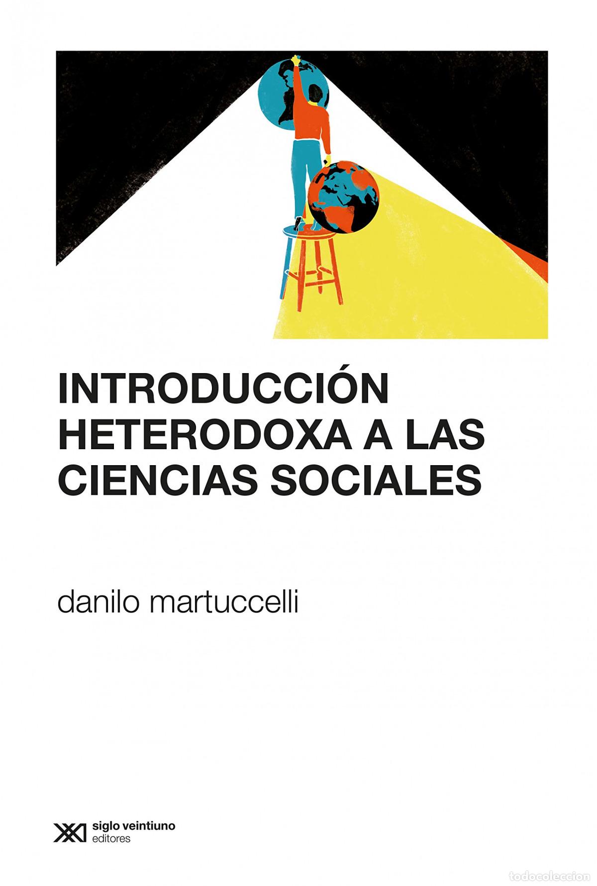books: INTRODUCCI&Oacute;N HETERODOXA A LAS CIENCIAS SOCIALES - DANILO MARTUCCELLI
