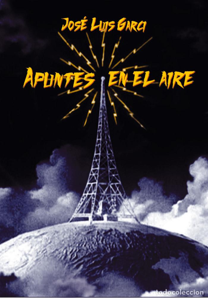 Libros: APUNTES EN EL AIRE - GARCI, JOSE LUIS