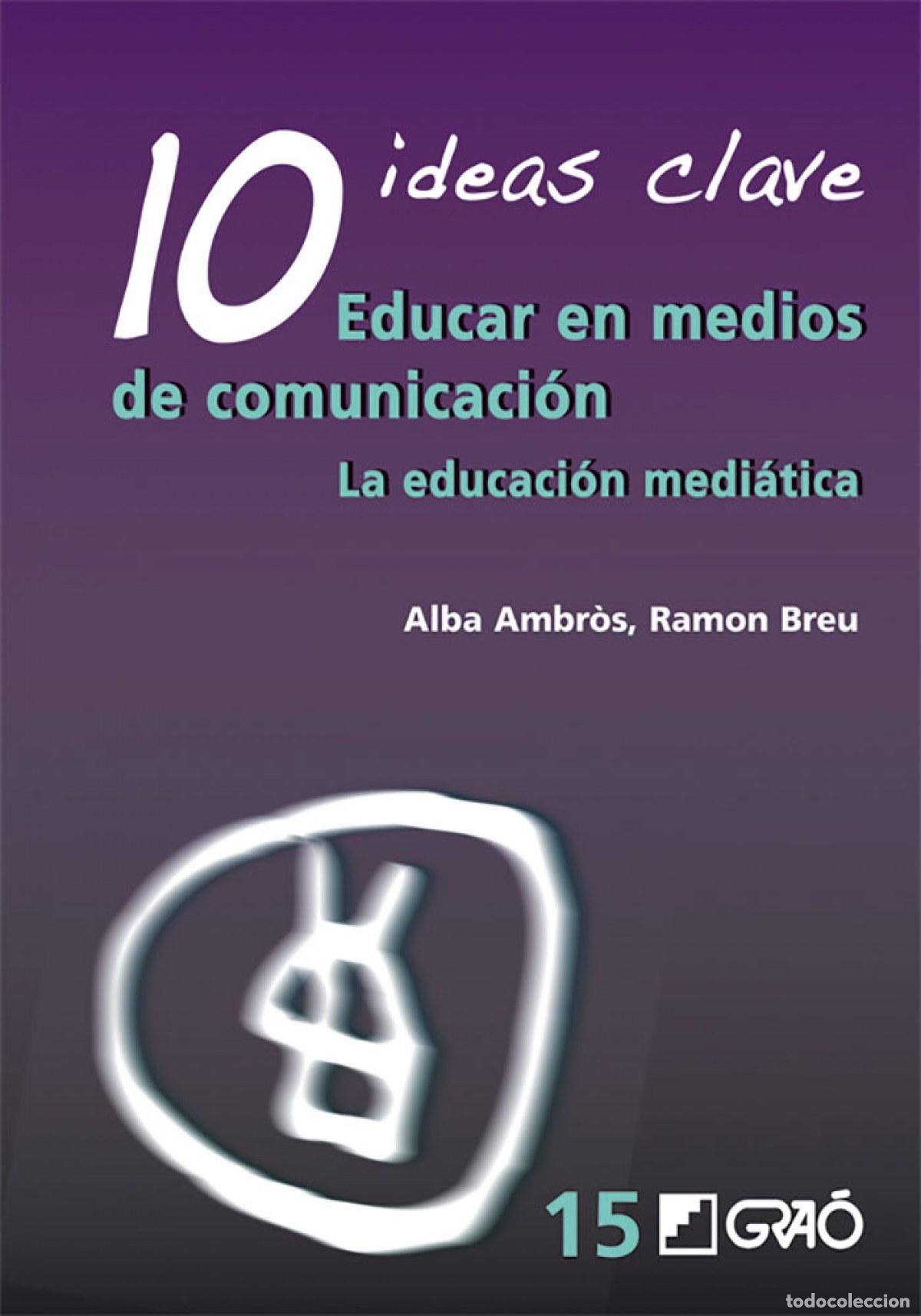 books: 10 IDEAS CLAVE. EDUCAR EN MEDIOS DE COMUNICACI&Oacute;N - Ambr&ograve;s Pallar&egrave;s, Maria Alba