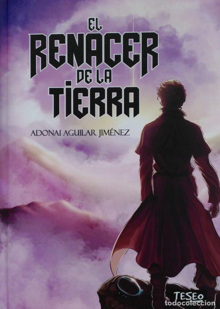books: EL RENACER DE LA TIERRA - AGUILAR JIMENEZ, ADONAI