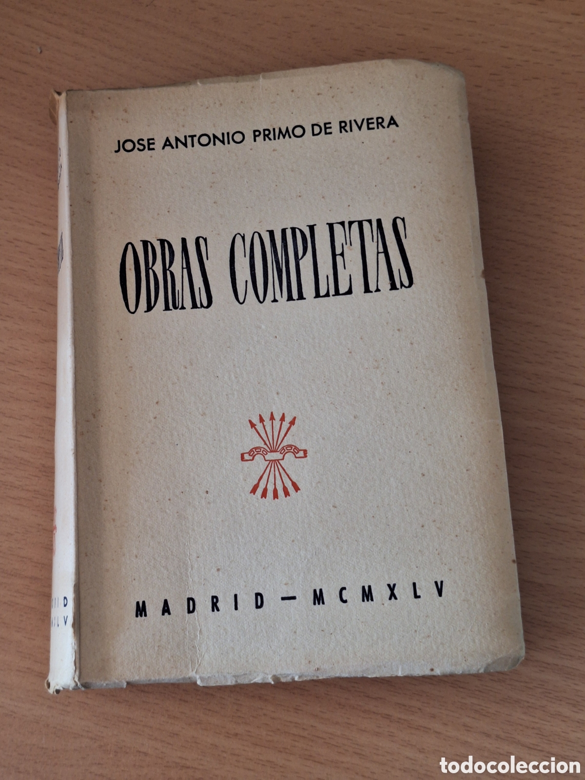 Libros: Obras completas de Jos&eacute; Antonio Primo de Rivera. Madrid MCMXLV 1945