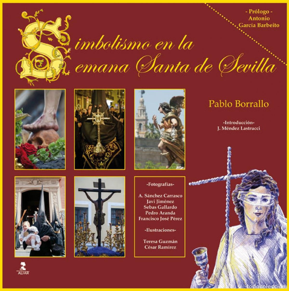 Libros: SIMBOLISMO EN LA SEMANA SANTA DE SEVILLA - Borrallo, Pablo
