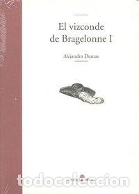 Libros: I.VIZCONDE BRAGELONNE (NOVELA) - Dumas, Alejandro