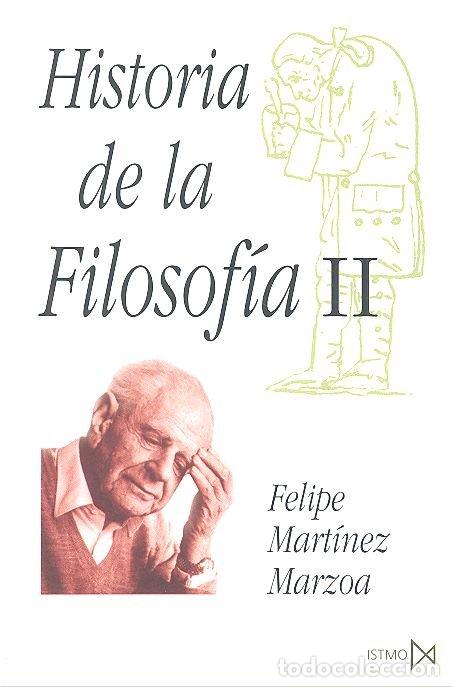 Libri: HISTORIA DE LA FILOSOFIA 2 - MARTINEZ MARZOA, FELIPE