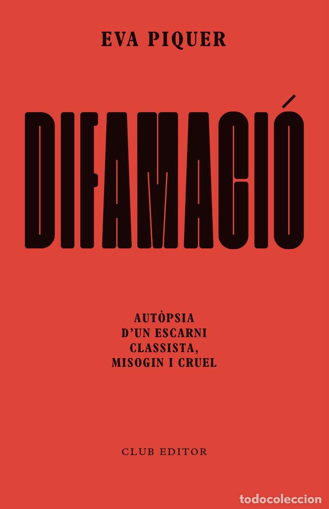 Libri: DIFAMACIO - PIQUER, EVA
