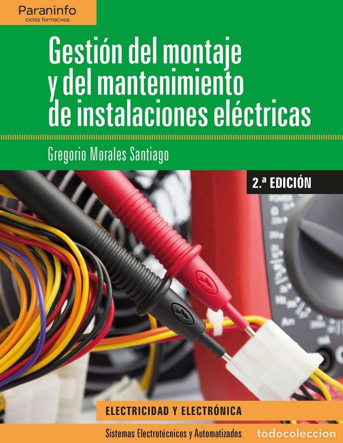 Libros: GESTION MONTAJE MANTEN.INSTALACIONES ELECTRICAS CF 18 - MORALES SANTIAGO, GREGORIO