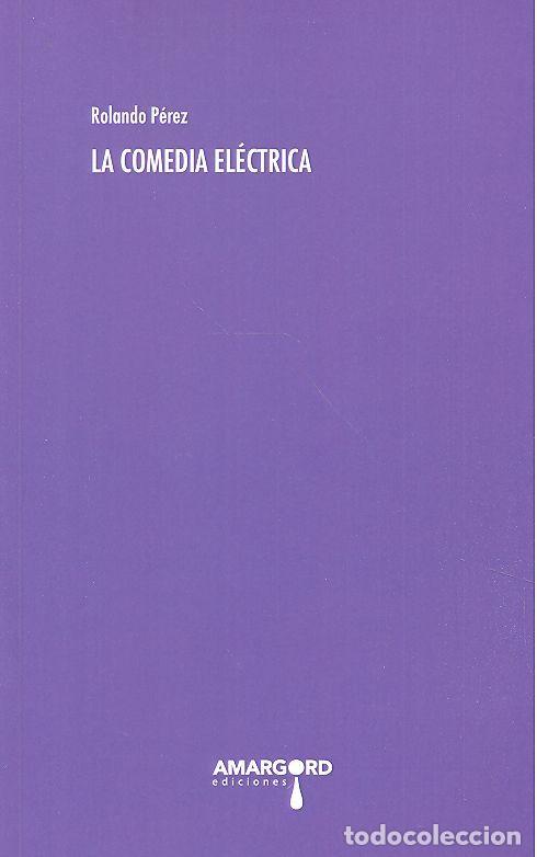 Libros: COMEDIA ELECTRICA - PEREZ, ROLANDO