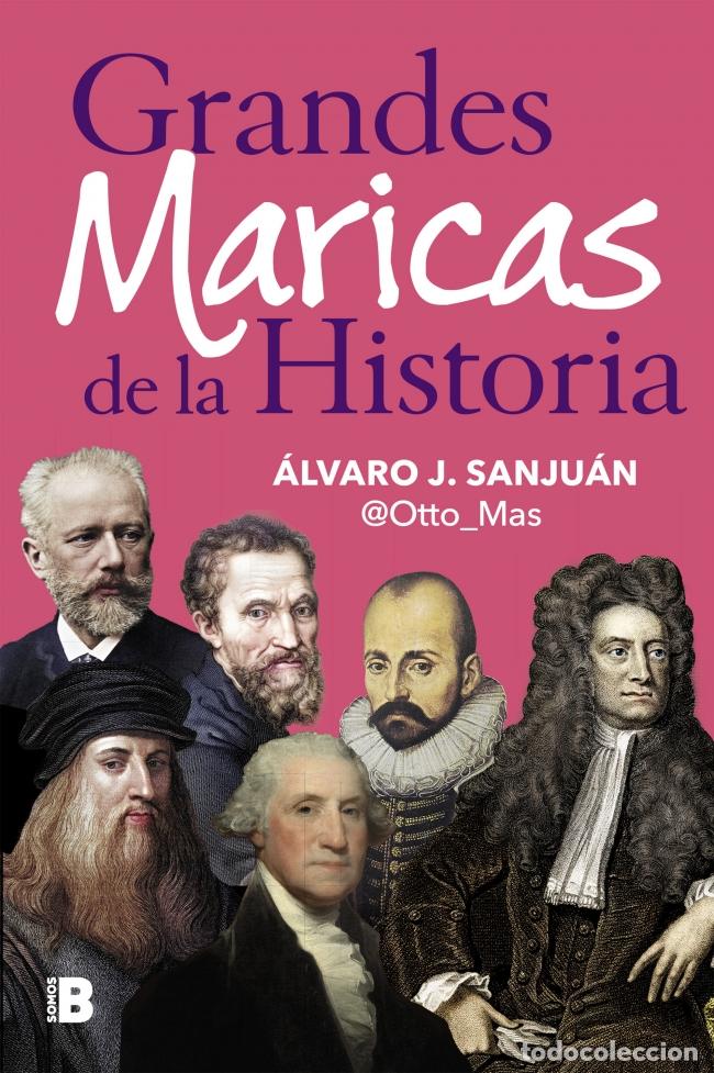 Libros: GRANDES MARICAS DE LA HISTORIA - SANJUAN, ALVARO