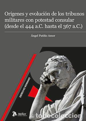Livros: ORIGENES Y EVOLUCION DE LOS TRIBUNOS MILITARES CON POTESTAD - ANGEL PATI&Ntilde;O AMOR