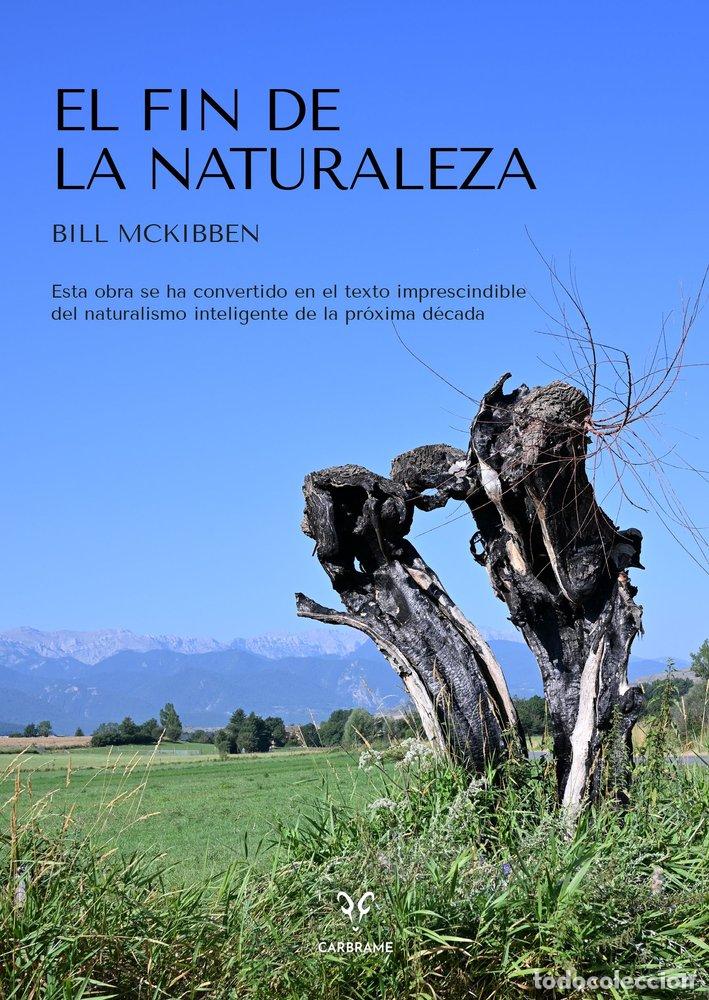 Libros: EL FIN DE LA NATURALEZA - MCKIBBEN, BILL