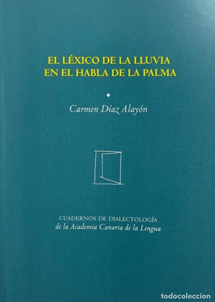 Livres: EL LEXICO DE LA LLUVIA EN EL HABLA DE LA PALMA - DIAZ ALAYON, CARMEN