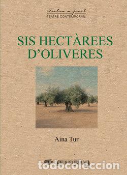 Libros: SIS HECTAREES DOLIVERES - AINA TUR