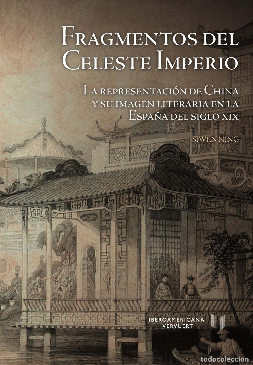 Libros: FRAGMENTOS DEL CELESTE IMPERIO - Ning, Siwen