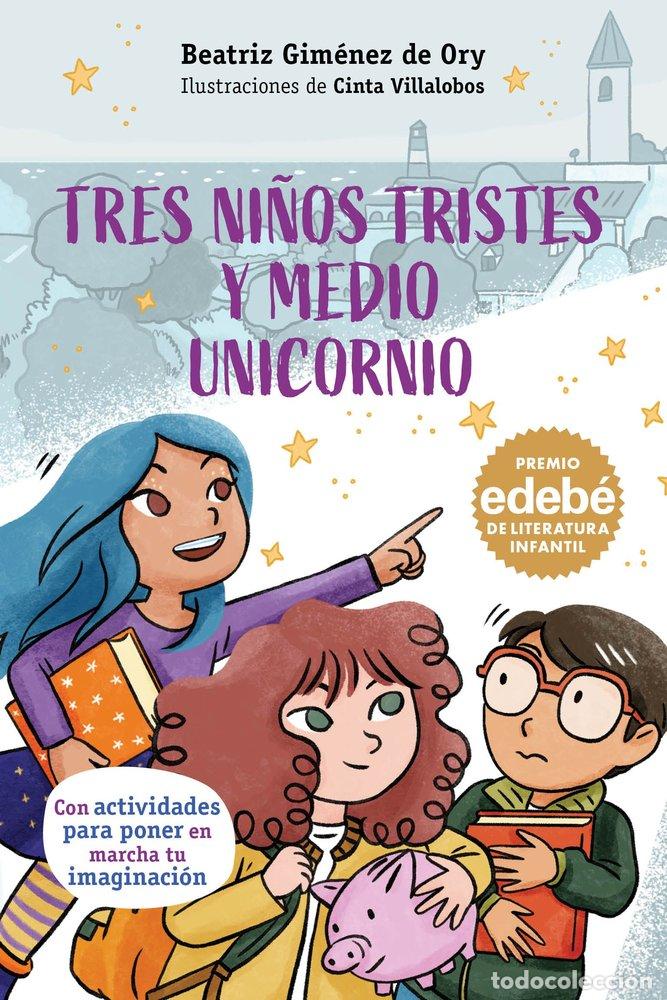 books: TRES NI&Ntilde;OS TRISTES Y MEDIO UNICORNIO - GIMENEZ DE ORY, BEATRIZ