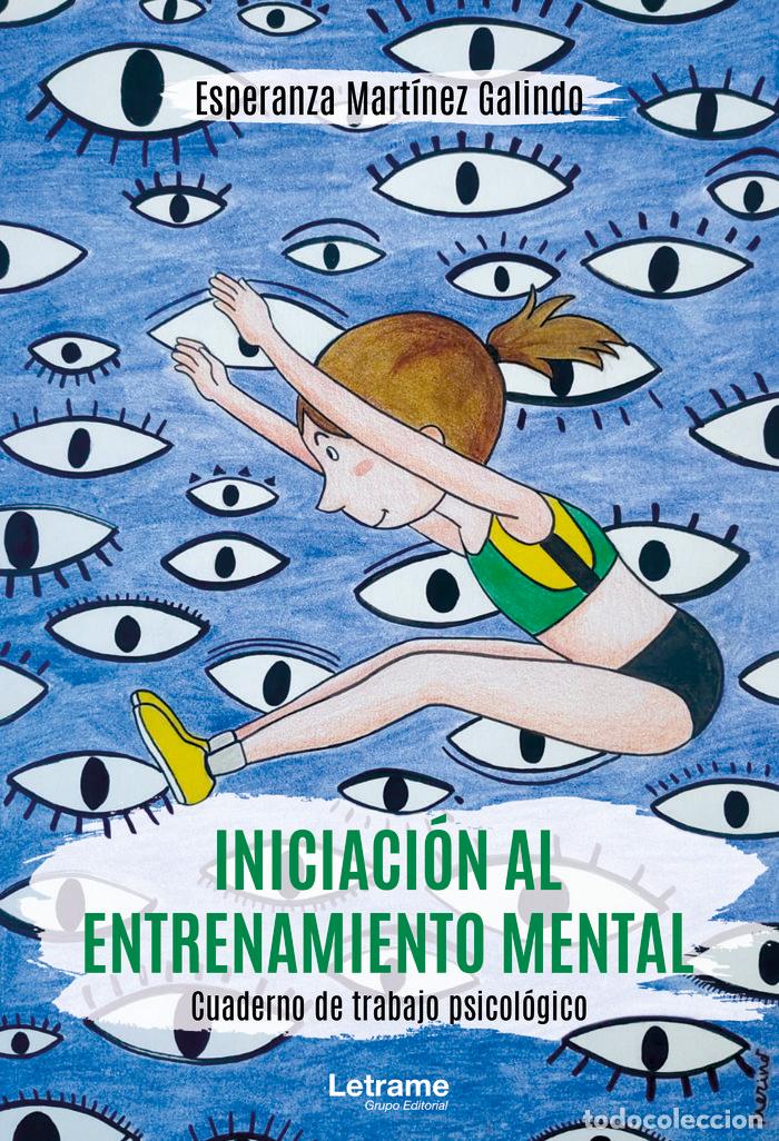 books: INICIACION AL ENTRENAMIENTO MENTAL CUADERNO DE TRABAJO - MARTINEZ GALINDO, ESPERANZA
