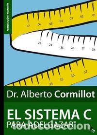 Libros: SISTEMA C PARA ADELGAZAR - DR. ALBERTO CORMILLOT