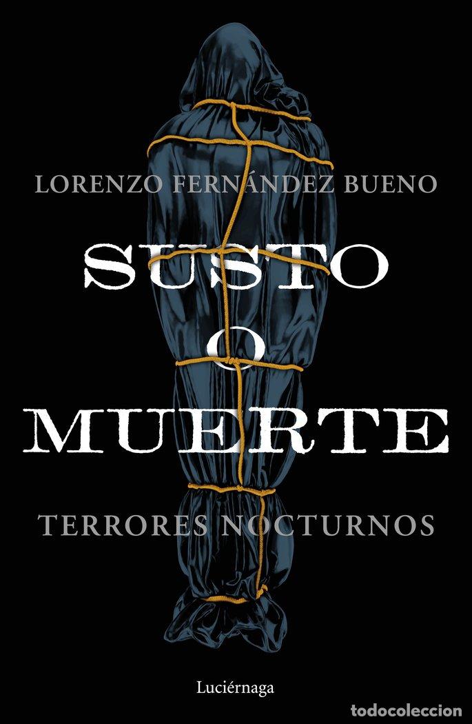 B&uuml;cher: SUSTO O MUERTE - LORENZO FERNANDEZ BUENO