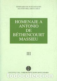 Libros: HOMENAJE A ANTONIO DE BETHENCOURT MASSIEU III - AA.VV.