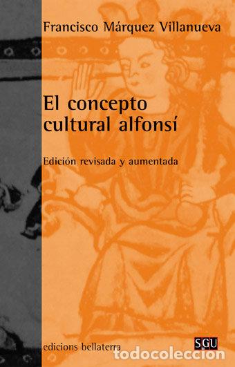 Libri: CONCEPTO CULTURAL ALFONSI - MARQUEZ VILLANUEVA, FRANCISCO