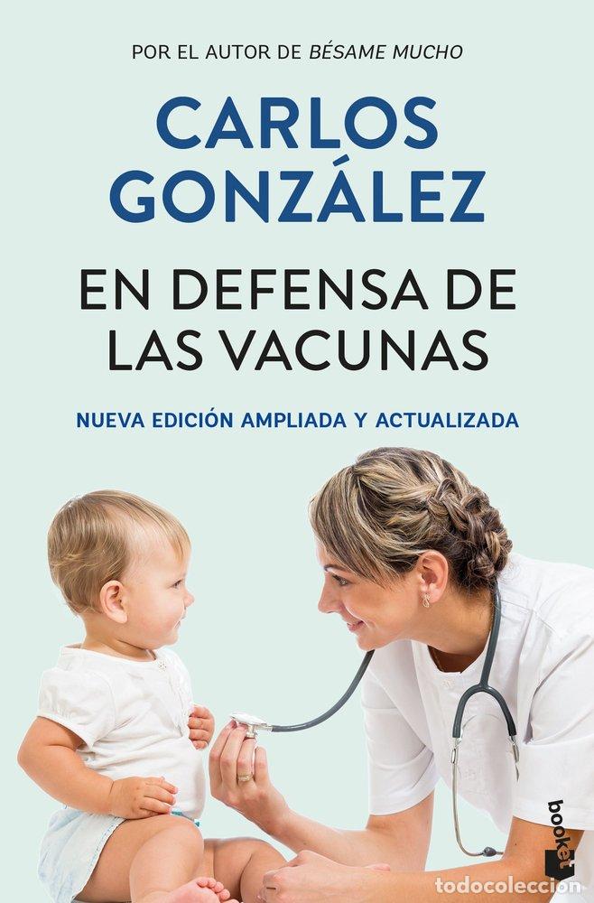 Libros: EN DEFENSA DE LAS VACUNAS - CARLOS GONZALEZ