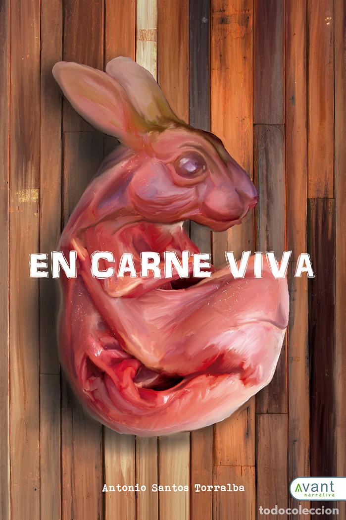 Libros: EN CARNE VIVA - SANTOS TORRALBA, ANTONIO