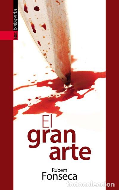 Livres: EL GRAN ARTE - FONSECA, RUBEM