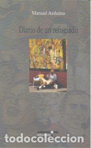 Libros: DIARIO DE UN REFUGIADO - ARDUINO, MANUEL