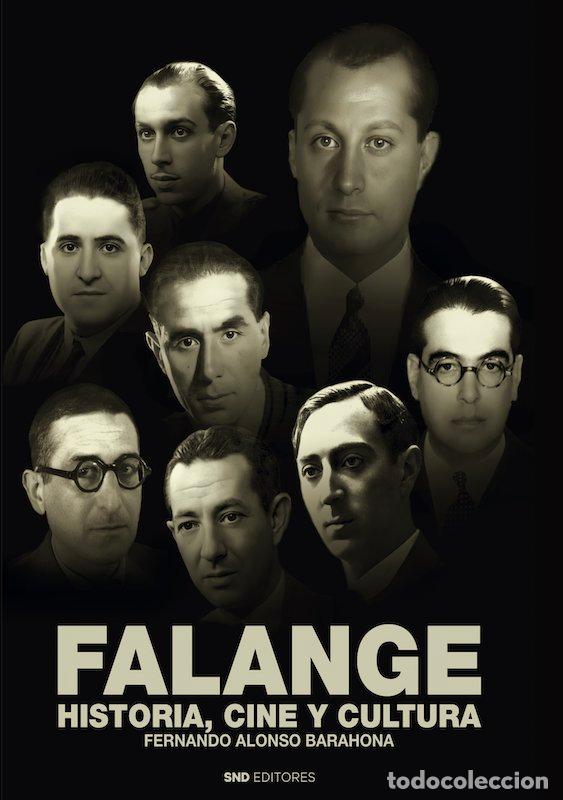 books: FALANGE HISTORIA CINE Y CULTURA - ALONSO BARAHONA, FERNANDO