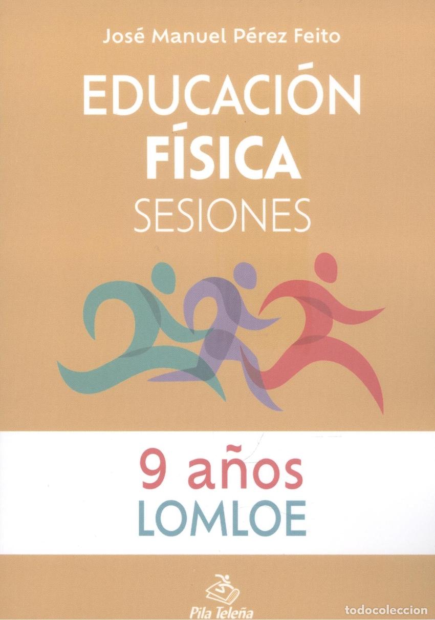 Livros: EDUCACI&Oacute;N F&Iacute;SICA SESIONES 9 A&Ntilde;OS - P&eacute;rez Feito, Jos&eacute; Manuel