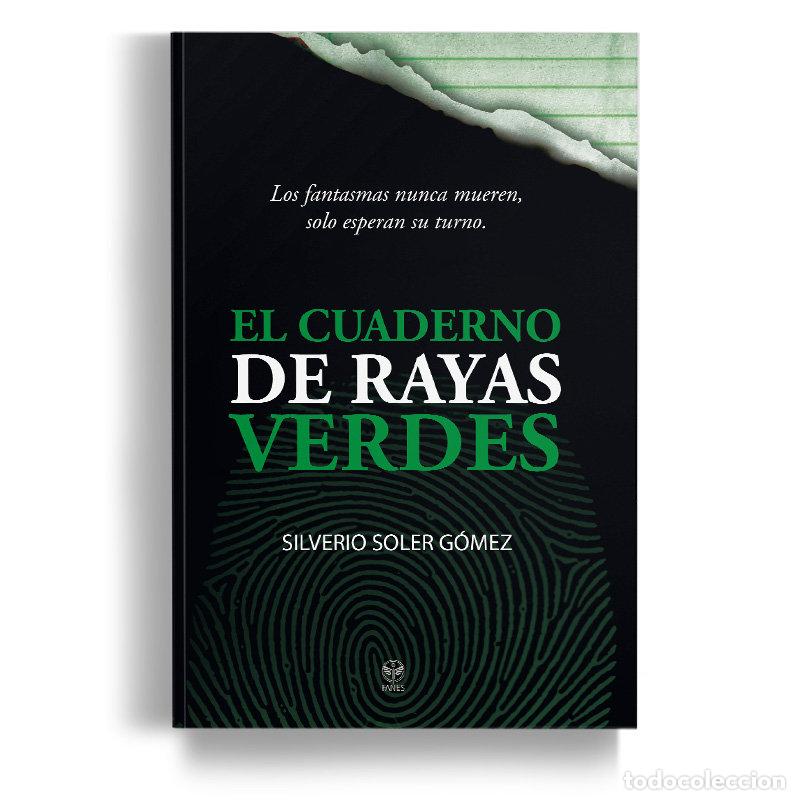 Livros: EL CUADERNO DE RAYAS VERDES - SOLER GOMEZ, SILVERIO