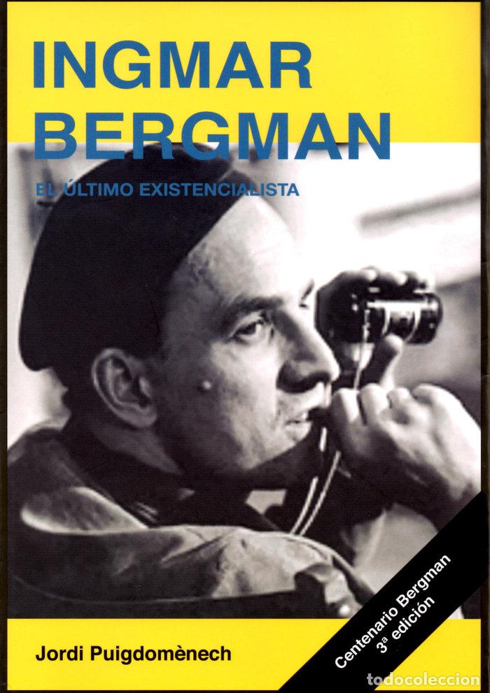 Libri: INGMAR BERGMAN EL ULTIMO EXISTENCIALISTA - PUIGDOM&Ocirc;NECH LOPEZ, JORDI