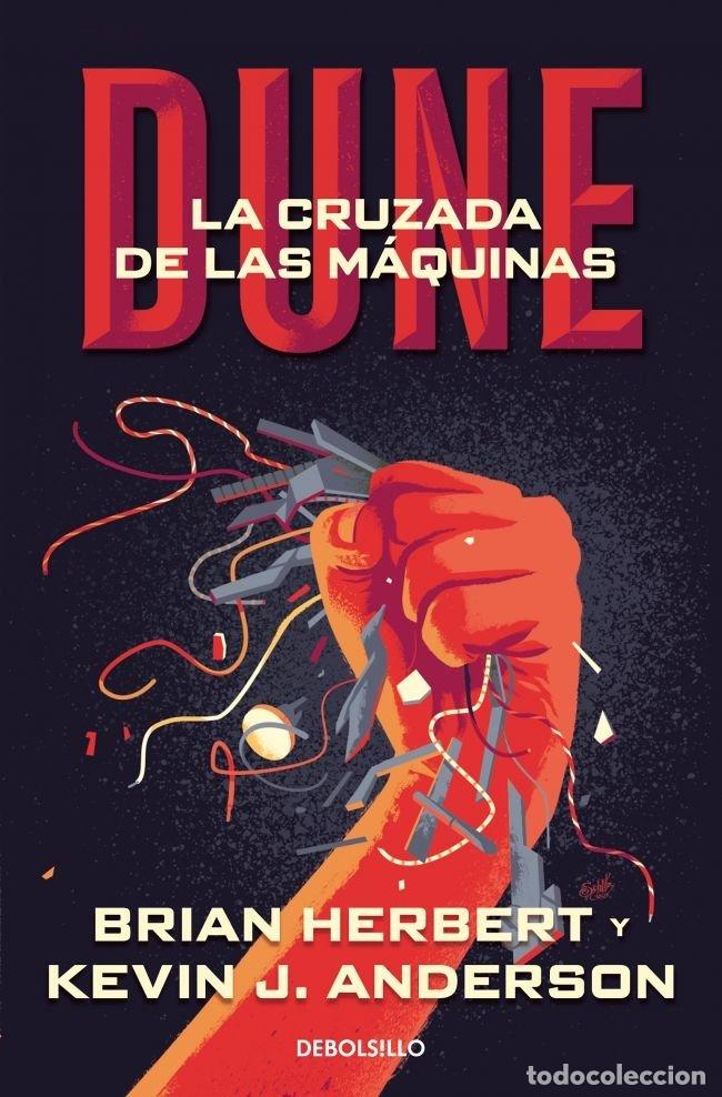 Libros: DUNE. LA CRUZADA DE LAS M&Aacute;QUINAS (LEYENDAS DE DUNE 2) - Herbert, Brian