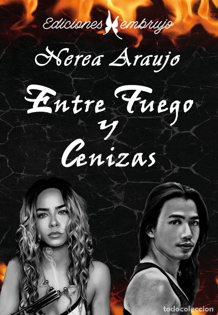 Livros: ENTRE FUEGO Y CENIZAS - ARAUJO, NEREA