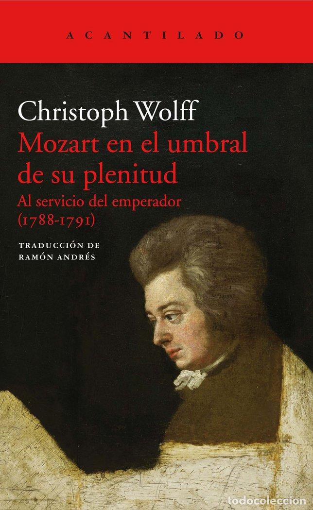 Libros: MOZART EN EUMBRAL DE SU PLENITUD - Wolff, Christoph