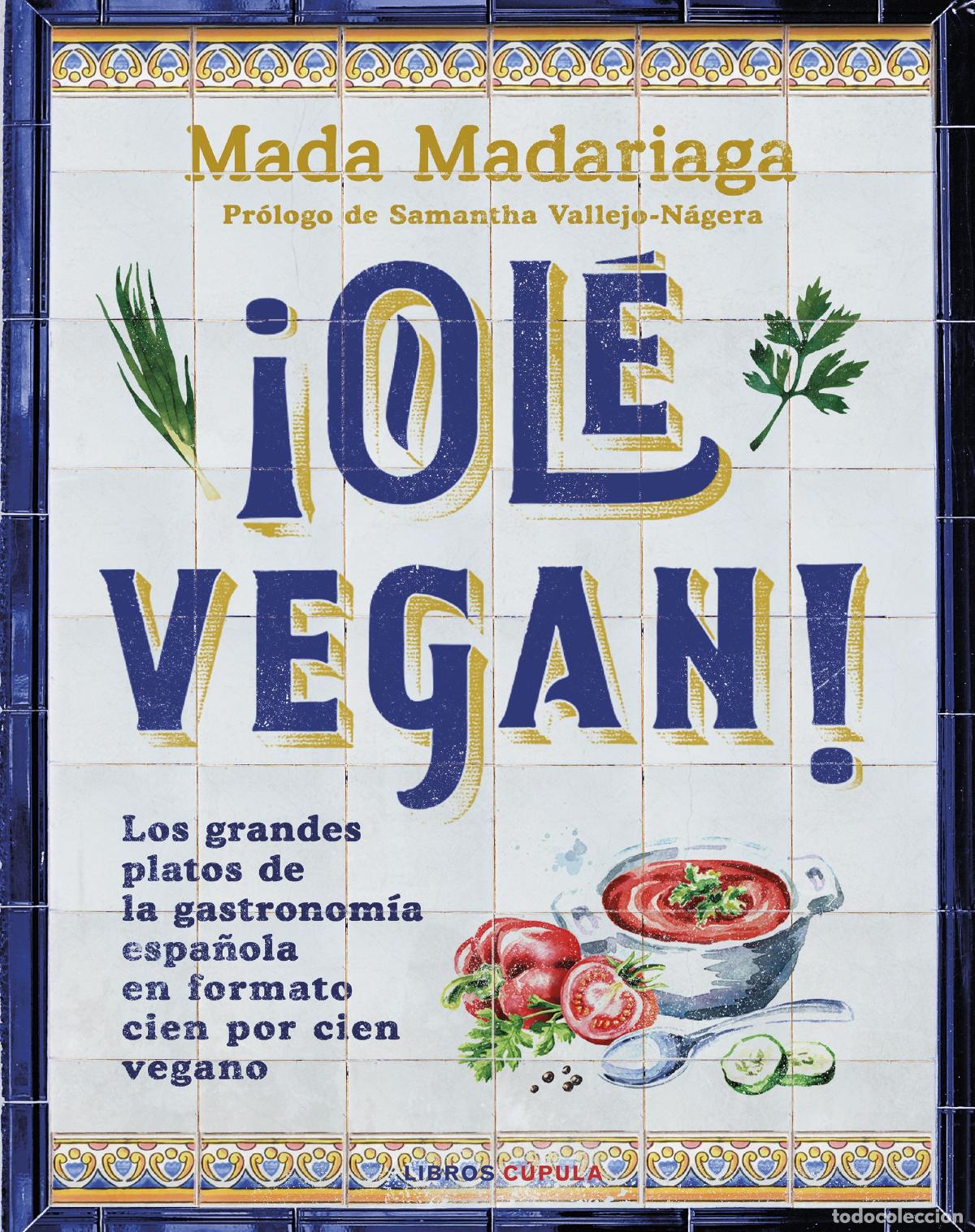 books: &iexcl;OL&Eacute; VEGAN! - Madariaga, Mada