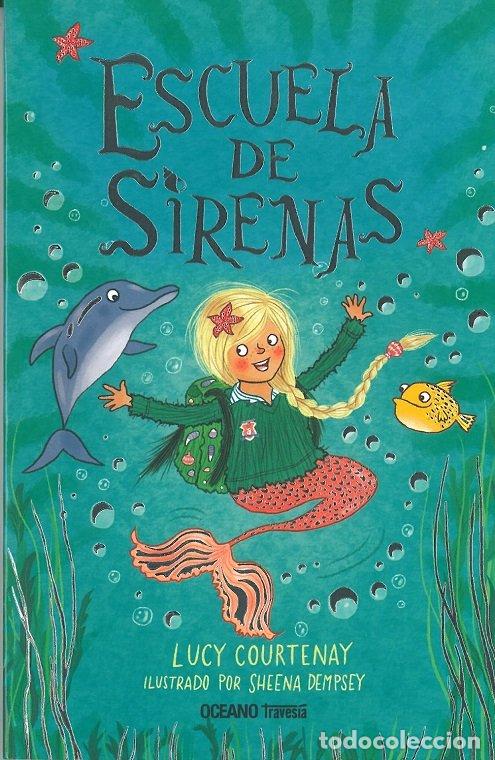 Livres: ESCUELA DE SIRENAS 1 ESCUELA DE SIRENAS - COURTENAY, LUCY