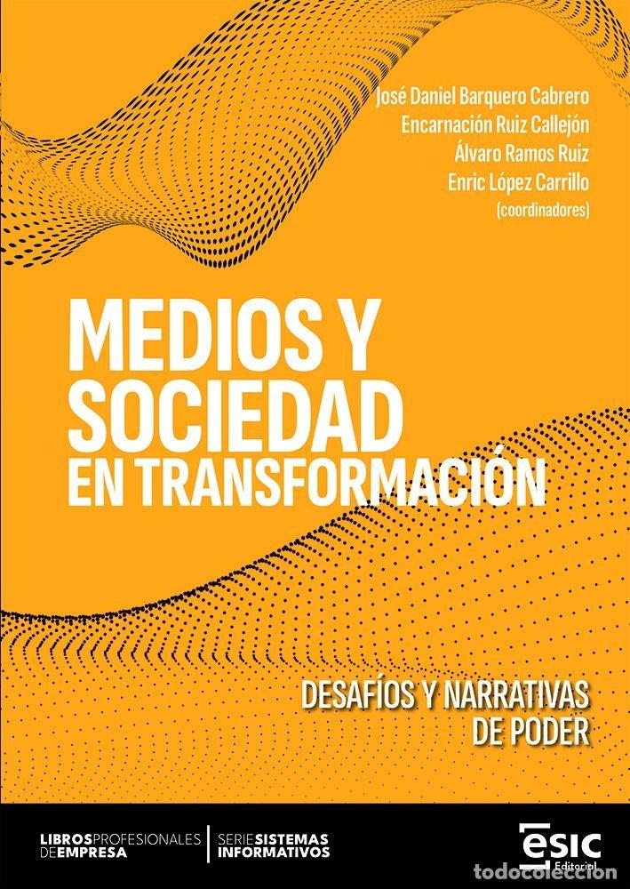 Libros: MEDIOS Y SOCIEDAD EN TRANSFORMACION - BARQUERO CABRERO, JOSE DANIEL