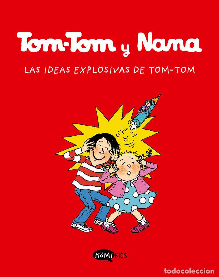 Libros: TOM TOM Y NANA 2 LAS IDEAS EXPLOSIVAS DE TOM-TOM - AA.VV.
