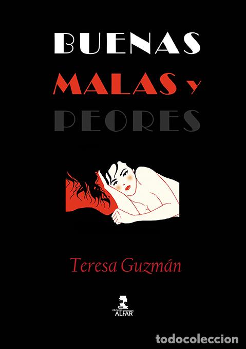 Libros: BUENAS, MALAS Y PEORES - Guzm&aacute;n, Teresa