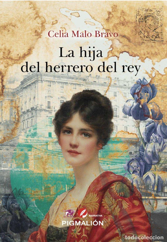 Libros: LA HIJA DEL HERRERO DEL REY - MALO BRAVO, CELIA