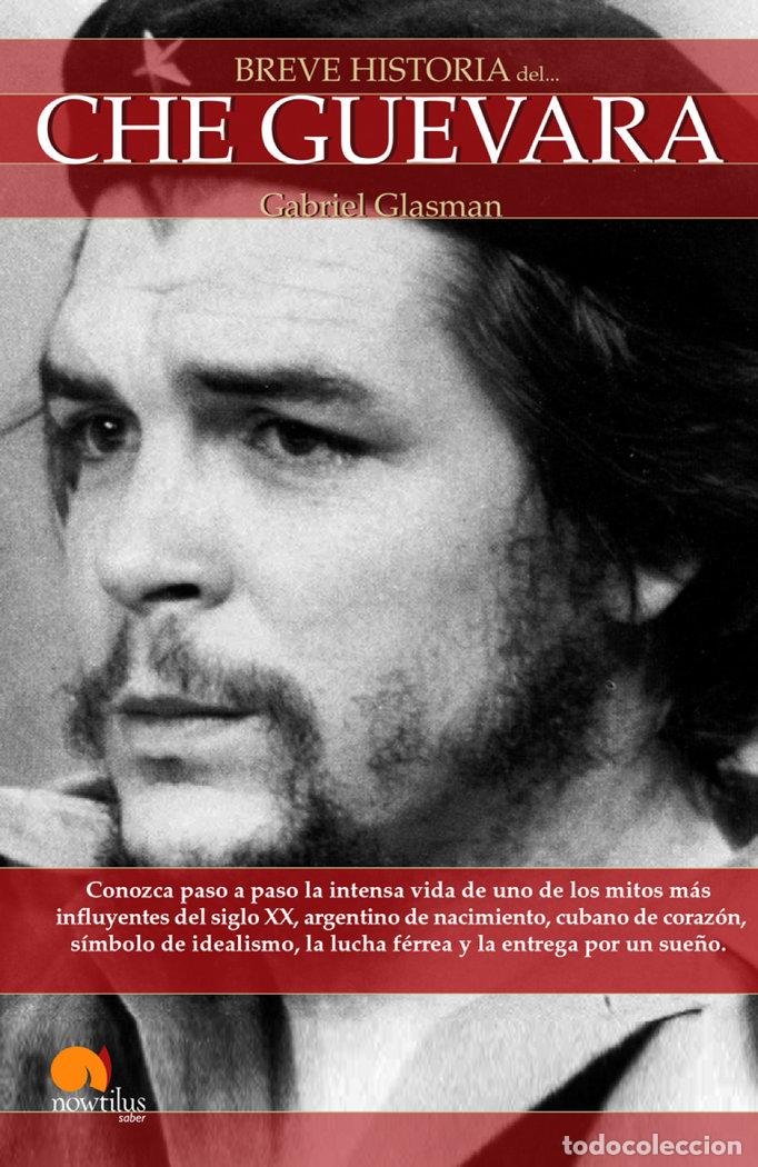 Libros: BREVE HISTORIA DEL CHE GUEVARA - GLASMAN GABRIEL